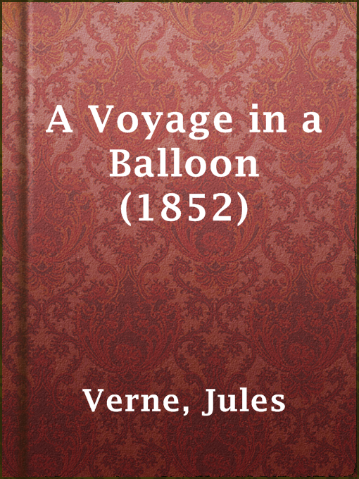 Title details for A Voyage in a Balloon (1852) by Jules Verne - Wait list